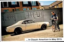  ??  ?? ... in Classic American in May 2013.