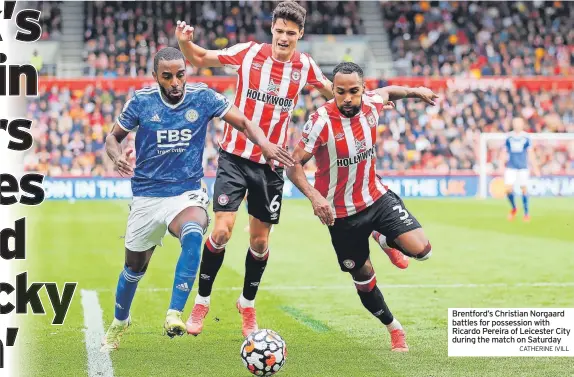  ?? CATHERINE IVILL ?? Brentford’s Christian Norgaard battles for possession with Ricardo Pereira of Leicester City during the match on Saturday