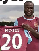  ??  ?? Loan striker: Moses will add pace