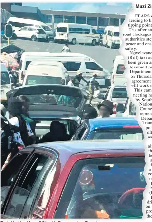  ?? ?? Taxis blocking Maxwell Street in Empangeni on Thursday