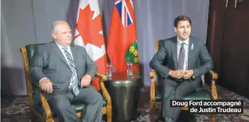  ??  ?? Doug Ford accompagné de Justin Trudeau