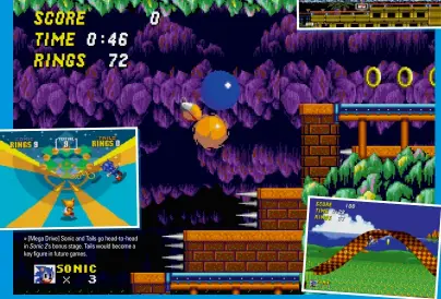 ??  ?? » [Mega Drive] Sonic and Tails go head-to-head in Sonic 2‘s bonus stage. Tails would become a key figure in future games.