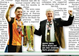  ??  ?? HAPPY DAYS: Steve Bruce and son Alex celebrate Hull’s promotion