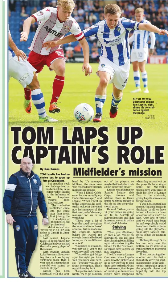  ?? PICTURE: TGSPHOTO ?? OUT OF MY WAY: Colchester skipper Tom Lapslie, right, shows his determinat­ion against Stevenage