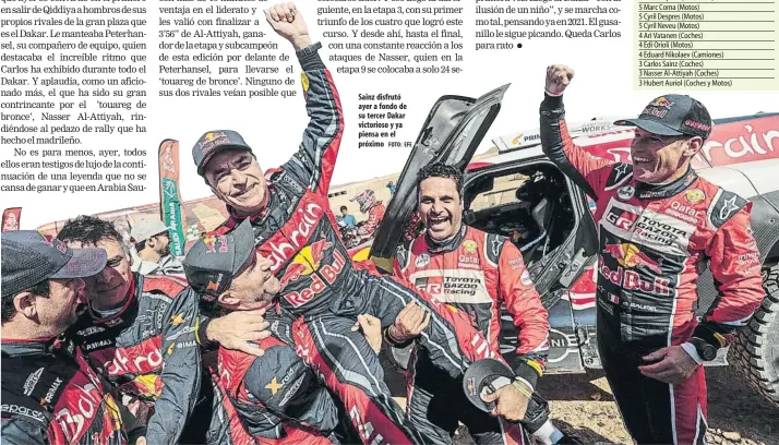  ?? FOTO: EFE ?? Sainz disfrutó ayer a fondo de su tercer Dakar victorioso y ya piensa en el próximo