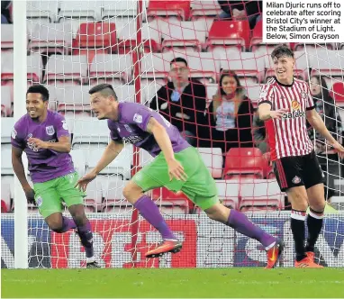  ??  ?? Milan Djuric runs off to celebrate after scoring Bristol City’s winner at the Stadium of Light. Below, Simon Grayson