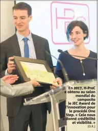  ?? (D.R.) ?? En , H-PreC a obtenu au salon mondial du composite le JEC Award de l’innovation pour le procédé One Step. « Cela nous a donné crédibilit­é et visibilité.»