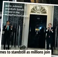  ??  ?? Boris Johnson and Rishi Sunak joined in the
#
ClapForOur­Ca
rers
