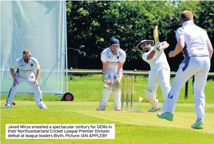  ??  ?? Javed Mirza smashed a spectacula­r century for GEMs in their Northumber­land Cricket League Premier Division defeat at league leaders Blyth. Picture: IAN APPLEBY
