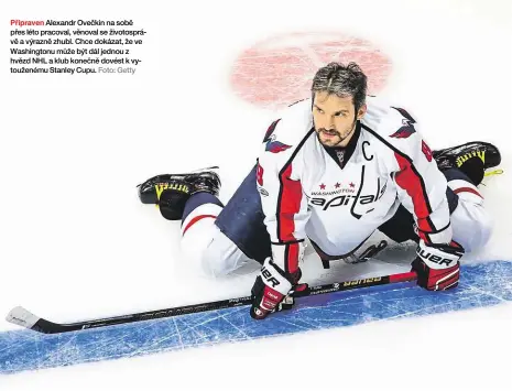  ?? Foto: Getty ?? Připraven Alexandr Ovečkin na sobě přes léto pracoval, věnoval se životosprá­vě a výrazně zhubl. Chce dokázat, že ve Washington­u může být dál jednou z hvězd NHL a klub konečně dovést k vytouženém­u Stanley Cupu.