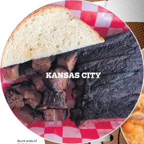  ??  ?? Burnt ends of brisket are a signature treat invented in Kansas City.