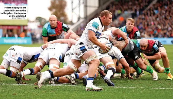  ?? Steven Paston/PA ?? > Bath Rugby’s Sam Underhill carries the ball against Harlequins
at the weekend