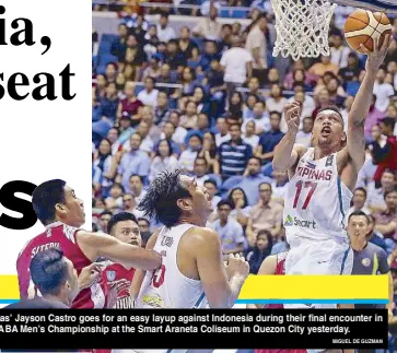  ?? MIGUEL DE GUZMAN ?? Gilas Pilipinas’ Jayson Castro goes for an easy layup against Indonesia during their final encounter in the 2017 SEABA Men’s Championsh­ip at the Smart Araneta Coliseum in Quezon City yesterday.