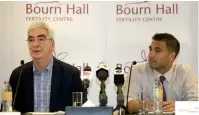  ?? Supplied photo ?? Dr David Robertson, group medical director at Bourn Hall Fertlity Centre, and Amin Neghabat announce details of their shared risk IVF programme on Wednesday. —