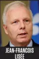  ??  ?? Parti québécois JEAN-FRANÇOIS LISÉE