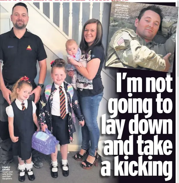  ??  ?? FAMILY FEARS Stuart and wife Britta and their daughters
ARMY TOUR Para-trained Stuart served in Afghanista­n and Iraq during 15-year career
