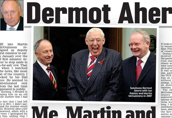  ??  ?? Solutions: Dermot Ahern with Ian Paisley and Martin McGuinness in 2007