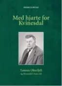  ??  ?? «Med hjarte for Kvinesdal» er tittelen på «Oksefjell-boka» om den tidligere Kvinesdal-ordføreren med stor «O», Tønnes Oksefjell.