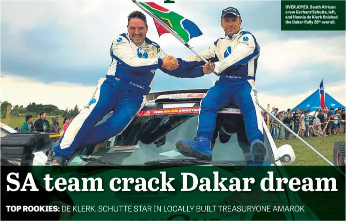  ??  ?? OVERJOYED. South African crew Gerhard Schutte, left, and Hennie de Klerk finished the Dakar Rally 28th overall.