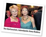  ??  ?? Ilse Bartenstei­n, Intendanti­n Anna
Badora