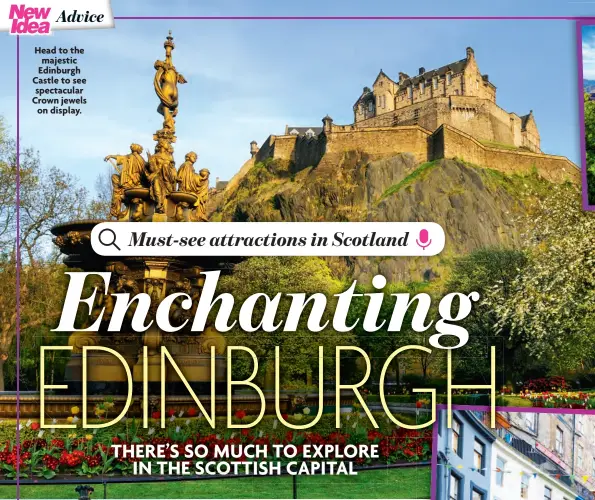  ?? ?? Head to the majestic Edinburgh Castle to see spectacula­r Crown jewels
on display.