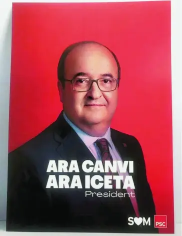  ??  ?? Uno de los carteles electorale­s de Miquel Iceta