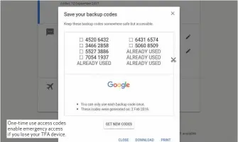  ??  ?? One-time use access codes enable emergency access if you lose your TFA device.