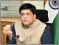  ?? ?? Commerce and Industry Minister Piyush Goyal