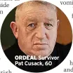  ?? ?? ORDEAL Survivor Pat Cusack, 60