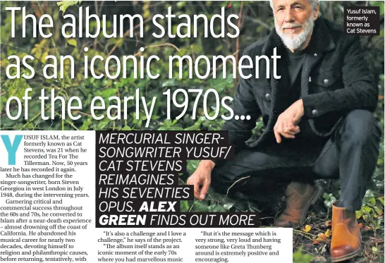  ??  ?? Yusuf Islam, formerly known as Cat Stevens