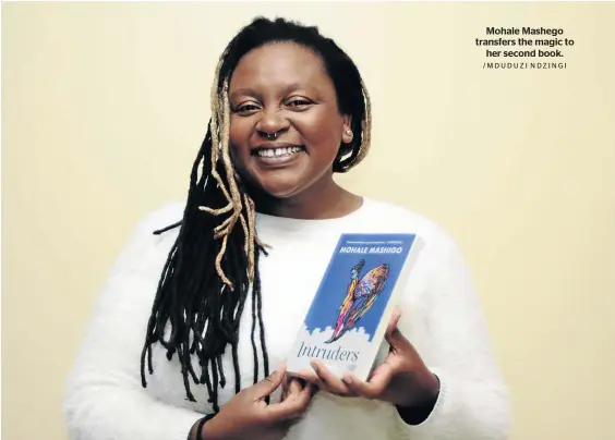  ?? /MDUDUZI NDZINGI ?? Mohale Mashego transfers the magic to her second book.