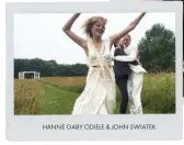  ??  ?? HANNE GABY ODIELE & JOHN SWIATEK