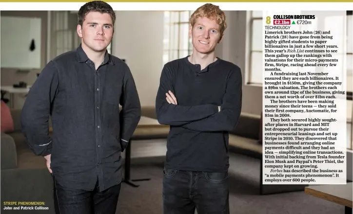  ??  ?? STRIPE PHENOMENON: John and Patrick Collison