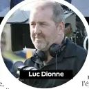  ??  ?? Luc Dionne