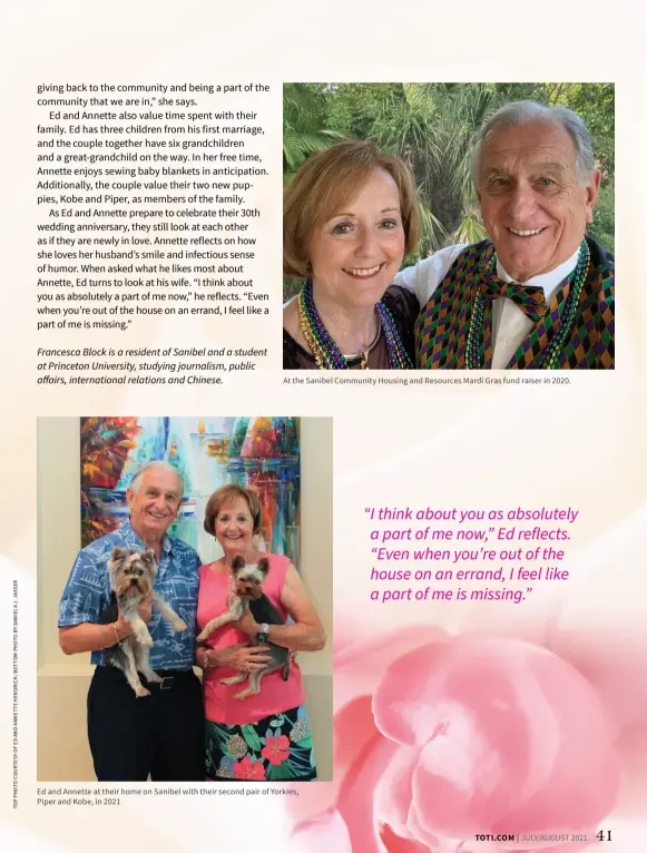  ??  ?? Ed and Annette at their home on Sanibel with their second pair of Yorkies, Piper and Kobe, in 2021 At the Sanibel Community Housing and Resources Mardi Gras fund raiser in 2020.