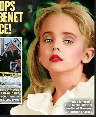 BUNGLING COPS SAT ON JONBENET DNA EVIDENCE! - PressReader