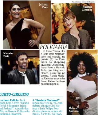  ?? Fotos Zanone Fraissat/Folhapress ?? Marcelo Faria Juliana Paes Raissa Santana Mariana Ximenes