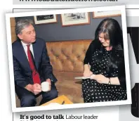  ??  ?? It’s good to talk Labour leader Richard Leonard meets our reporter