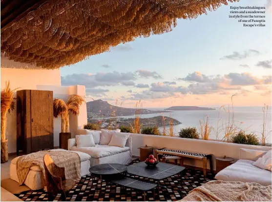  ??  ?? Enjoy breathtaki­ng sea views and a sundowner in style from the terrace of one of Panoptis
Escape’s villas