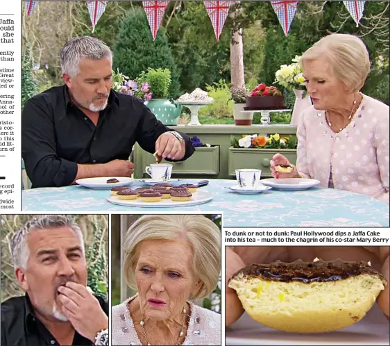  ??  ?? To dunk or not to dunk: Paul Hollywood dips a Jaffa Cake into his tea – much to the chagrin of his co-star Mary Berry