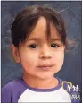  ?? Ansonia Police Department ?? Police released a digitally-aged image of missing Ansonia toddler, Vanessa Morales.