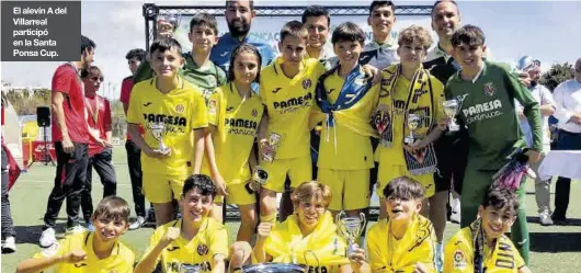  ?? ?? El alevín A del Villarreal participó en la Santa Ponsa Cup.