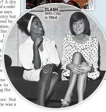  ?? ?? CLASH With Cilla in 1964