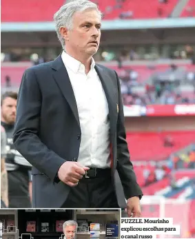  ??  ?? PUZZLE. Mourinho explicou escolhas para o canal russo