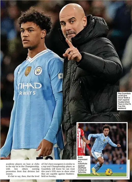  ?? ?? Bobb impressed as a substitute against Sheffield United on Saturday
Pep Guardiola could give Oscar Bobb a start against Huddersfie­ld Town in the FA Cup this weekend