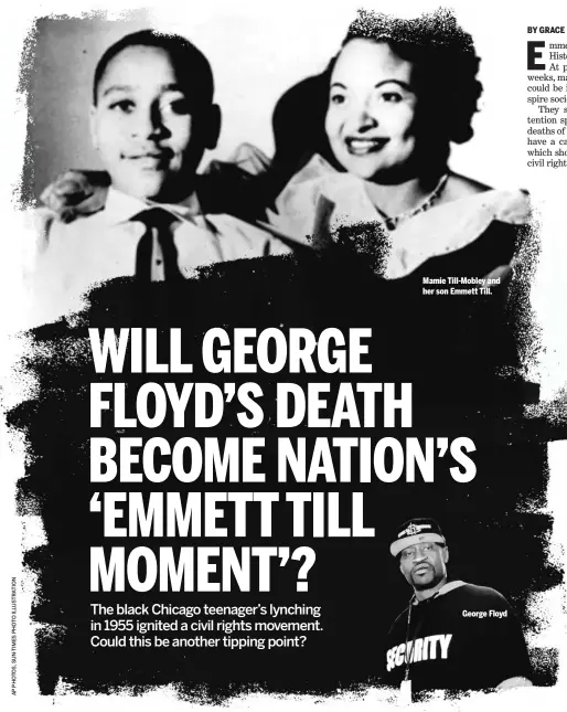  ??  ?? Mamie Till-Mobley and her son Emmett Till.
George Floyd