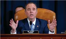  ?? GETTY IMAGES ?? NOT PLANNING TO TESTIFY: House Intelligen­ce Committee Chairman Rep. Adam Schiff (D-Calif.) speaks on Capitol Hill in Washington on Nov. 21. Republican­s have asked Schiff to testify about the impeachmen­t proceeding­s, but Schiff said there is no need for him to testify.