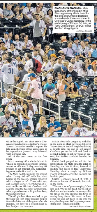  ?? Anthony J. Causi (2) ?? ENOUGH’S ENOUGH: Mets fans, many of them clad in Mike Piazza giveaway shirts, head for the exits after Antonio Bastardo surrendere­d a three-run homer to Colorado’s Carlos Gonzalez in the ninth inning of Friday’s 6-1 loss, as Terry Collins (inset) and...