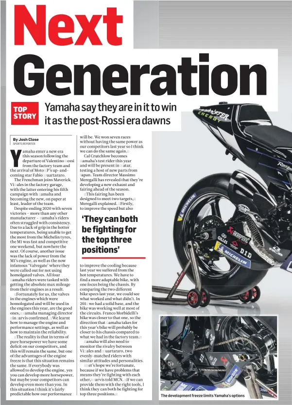  ??  ?? The developmen­t freeze limits Yamaha’s options