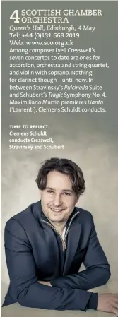  ??  ?? time to reflect: Clemens Schuldt conducts Cresswell, Stravinsky and Schubert